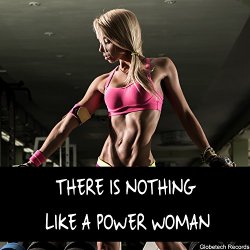   - There Is Nothing Like a Power Woman