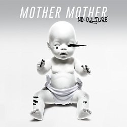 Mother Mother - No Culture [Deluxe Edition]