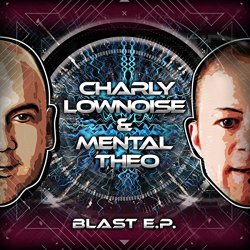 Charly Lownoise & Mental Theo - Blast E.P.