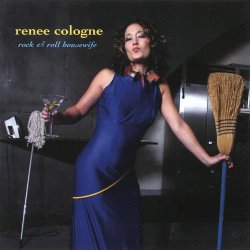 Renee Cologne - Rock & Roll Housewife