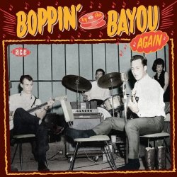 Boppin' By The Bayou Again by Various Artists (2013-02-19)