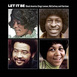 Let It Be - Black America Sings Lennon, Mccartney And Harrison by Various Artists