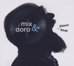 Mix & Dorp - Blues & Beat by Mix & Dorp