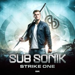 Sub Sonik - Strike One [Explicit]
