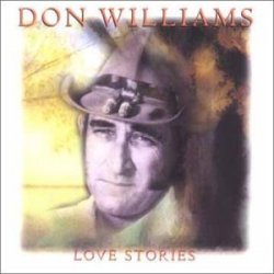 Don Williams - Love Stories by Don Williams