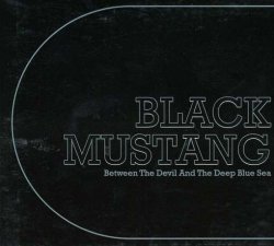   - Between the Devil and the Deep Blue Sea by Black Mustang (2008-01-01)