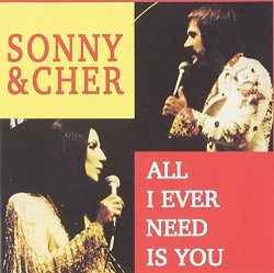 Sonny & Cher - All I Ever Need Is You by Sonny & Cher (1995-01-01)