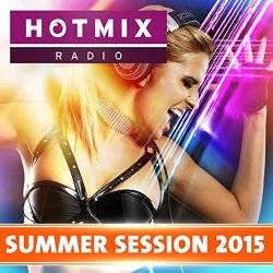 Various Artists - Hotmixradio - Summer Session 2015