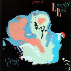 Chris And Cosey - Songs of Love & Lust