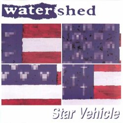 Watershed - Star Vehicle