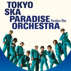 TOKYO SKA PARADISE ORCHESTRA - Paradise Blue + Bonus