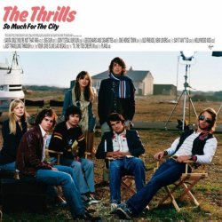 Thrills, The - So Much For The City
