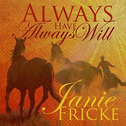 Fricke, Janie - Always Have, Always Will