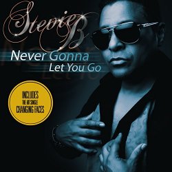 Stevie B - Never Gonna Let You Go