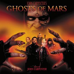   - Ghosts Of Mars