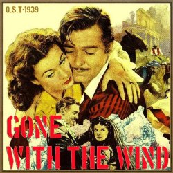   - Gone With the Wind