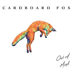 Cardboard Fox - Out of Mind