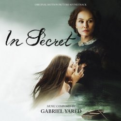 Gabriel Yared - In Secret (Original Motion Picture Soundtrack)