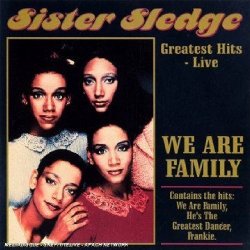 Sister Sledge - Sister Sledge - We Are Family: Greatest Hits Live by Sister Sledge