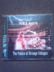 Bill Nelson - The Palace of Strange Voltages(Ltd Edition 2012. 1000copies)