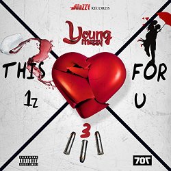 Young Mezzy - This 1z for U 3 [Explicit]