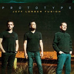 Jeff Lorber Fusion - Prototype