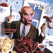 Hog - Nothing Sacred