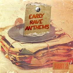 Various Artists - Early Rave Anthems Part 2