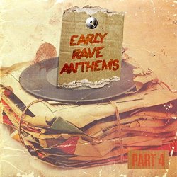 Various Artists - Early Rave Anthems Part 4