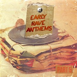 Various Artists - Early Rave Anthems Part 5