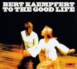 Bert Kaempfert - The Good Life