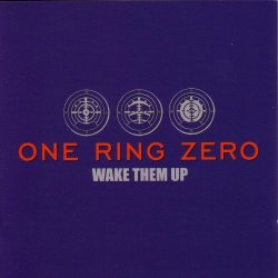 One Ring Zero - Wake Them Up