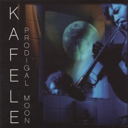 Kafele - Prodigal Moon