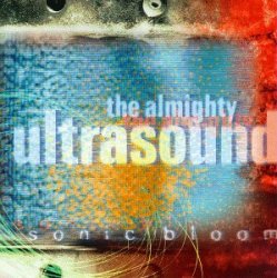 Almighty Ultrasound - Sonic Bloom