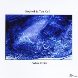 Oophoi & Tau Ceti - Archaic Oceans