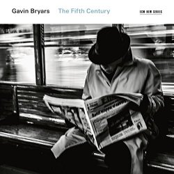 Gavin Bryars - Gavin Bryars: The Fifth Century