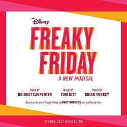 Freaky Friday - Freaky Friday: A New Musical (Studio Cast Recording)