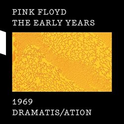 Pink Floyd - The Early Years 1969 Dramatis/Ation