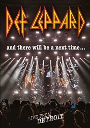 Def Leppard - & There Will Be a Next Time: Live From Detroit
