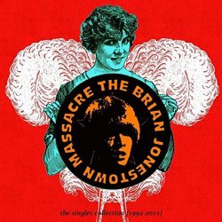 The Brian Jonestown Massacre - The Singles Collection (1992 - 2011)