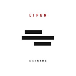 MercyMe - Lifer