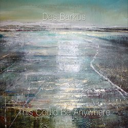 Des Barkus - This Could Be Anywhere