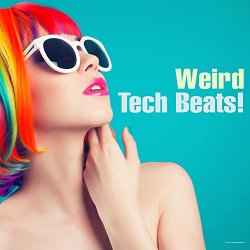   - Weird Tech Beats!