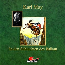 Karl May - In den Schluchten des Balkan