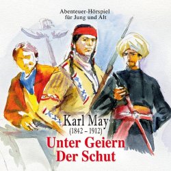 Karl May - Unter Geiern & Der Schut