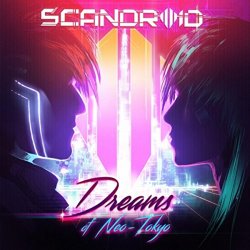 Scandroid - Dreams of Neo-Tokyo