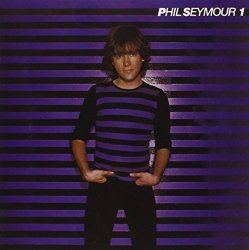 Phil Seymour - The Phil Seymour Archive Series Volume 1 by Phil Seymour (2012-02-21)