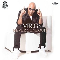 Mr - Never Gone Quit