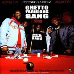 Ghetto Fabulous Gang - Gangsters Avec De Grands Boubous [Explicit]