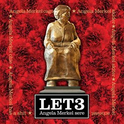 Let 3 - Angela Merkel Sere [Explicit]